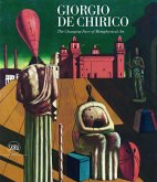 Giorgio de Chirico: The Changing Face of Metaphysical Art