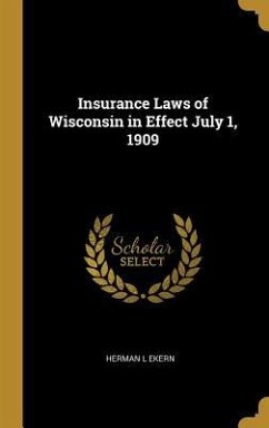Cover Insurance Laws of Wisconsin in Effect July 1, 1909