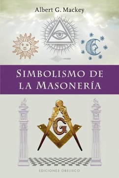 Simbolismo de la masonería - Mackey, Albert G.