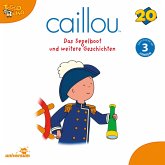 Caillou - Folgen 215-226: Das Segelboot (MP3-Download)