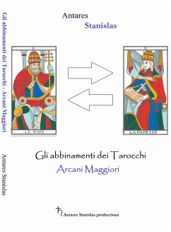 Gli abbinamenti dei Tarocchi Arcani Maggiori (eBook, ePUB) - Stanislas, Antares