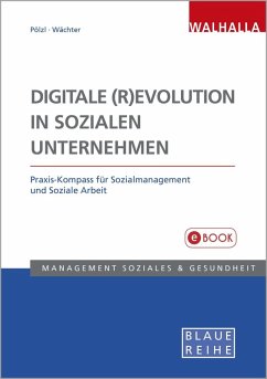 Digitale (R)Evolution in Sozialen Unternehmen (eBook, PDF) - Pölzl, Alois; Wächter, Bettina