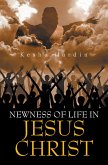 Newness of Life in Jesus Christ (eBook, ePUB) Newness of Life in Jesus Christ (eBook, ePUB)