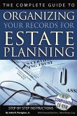 The Complete Guide to Organizing Your Records for Estate Planning Step-by-Step Instructions With Companion CD-ROM (eBook, ePUB)
