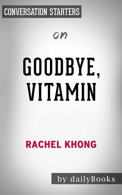 Goodbye, Vitamin: by Rachel Khong   Conversation Starters (eBook, ePUB) - dailyBooks