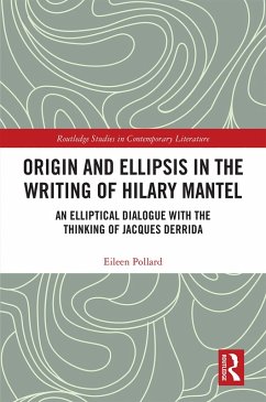 Origin and Ellipsis in the Writing of Hilary Mantel (eBook, ePUB) - Pollard, Eileen