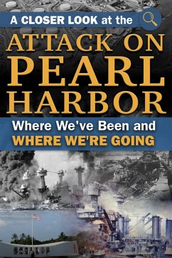 Events that Changed the Course of History The Story of the Attack on Pearl Harbor 75 Years Later (eBook, ePUB) - Group Inc, Atlantic Publishing