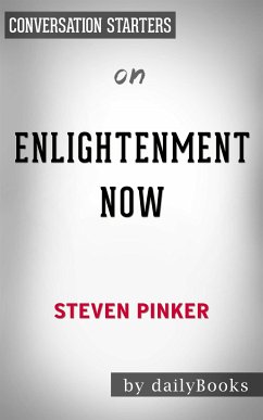 Enlightenment Now: by Steven Pinker   Conversation Starters (eBook, ePUB) - dailyBooks