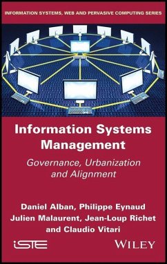 Information Systems Management (eBook, ePUB) - Alban, Daniel; Eynaud, Philippe; Malaurent, Julien; Richet, Jean-Loup; Vitari, Claudio