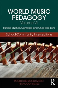 World Music Pedagogy, Volume VI: School-Community Intersections (eBook, ePUB) - Campbell, Patricia Shehan; Lum, Chee Hoo