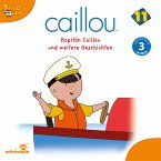 Caillou - Folgen 131-142: Kapitän Caillou (MP3-Download)