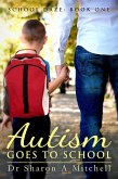 Autism Goes to School (School Daze, #1) (eBook, ePUB)