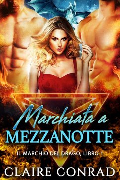 Cover Marchiata a Mezzanotte (Il Marchio del Drago, #1) (eBook, ePUB)