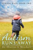 Autism Runs Away (School Daze, #2) (eBook, ePUB)