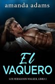 El Vaquero (Los hermanos Walker, #2) (eBook, ePUB)