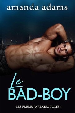 Cover Le Bad-Boy (Les Frères Walker, #4) (eBook, ePUB)