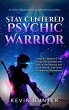 Stay Centered Psychic Warrior: A... - Bild 1