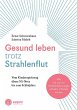 Gesund leben trotz Strahlenflut - Bild 1