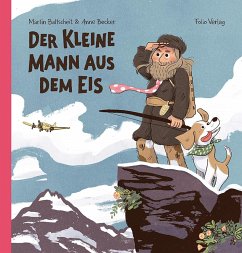 Der kleine Mann aus dem Eis - Baltscheit, Martin;Becker, Anne