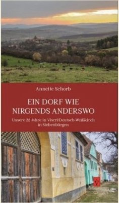 Ein Dorf wie nirgends anderswo - Schorb, Annette
