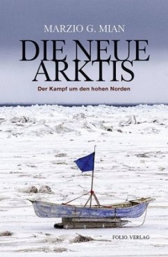 Die neue Arktis - Mian, Marzio G.
