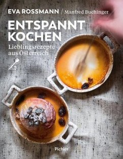 Entspannt kochen - Rossmann, Eva;Buchinger, Manfred