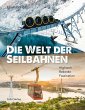 Die Welt der Seilbahnen - Bild 1