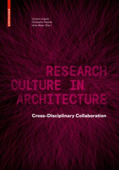 Research Culture in Architecture - Leopold, Cornelie;Robeller, Christopher;Weber, Ulrike