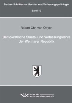 Demokratische Staats- und Verfassungslehre der Weimarer Republik - Ooyen, Robert Chr. van