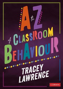 A to Z of Classroom Behaviour (eBook, ePUB) - Lawrence, Tracey