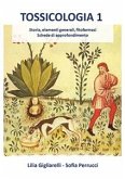 Tossicologia 1. Storia, elementi generali, fitofarmaci, schede di approfondimento (eBook, ePUB)