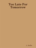 Too Late For Tomorrow (eBook, ePUB)