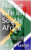 Native Life in South Africa / Before and Since the European War and the Boer Rebellion (eBook, ePUB)