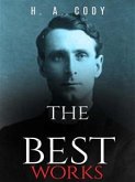 H. A. Cody: The Best Works (eBook, ePUB)