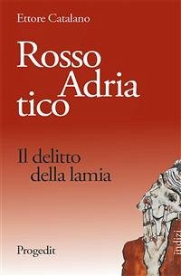 Rosso Adriatico (eBook, ePUB) - Catalano, Ettore