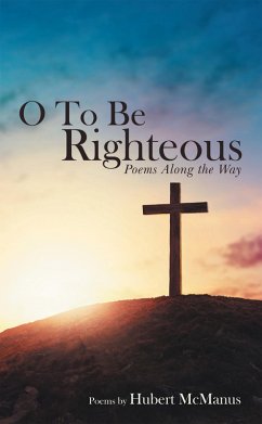 Cover O to Be Righteous (eBook, ePUB)