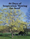 64 Days of Inspiration &quote;Sowing the Seed&quote; (eBook, ePUB)