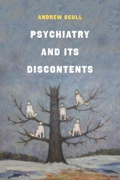 Psychiatry and Its Discontents (eBook, ePUB) - Scull, Andrew