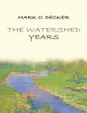 The Watershed Years (eBook, ePUB)