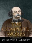 Gustave Flaubert: The Complete Works (eBook, ePUB) Gustave Flaubert: The Complete Works (eBook, ePUB)