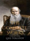 Leo Tolstoy: The Complete Works (eBook, ePUB) Leo Tolstoy: The Complete Works (eBook, ePUB)