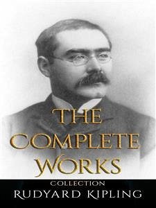 Rudyard Kipling: The Complete Works (eBook, ePUB) - Kipling, Rudyard