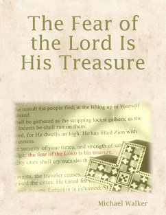 The Fear of the Lord Is His Treasure (eBook, ePUB) - Walker, Michael