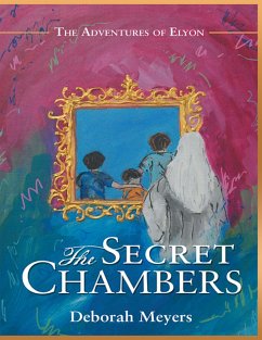 Cover The Secret Chambers: The Adventures of Elyon (eBook, ePUB)