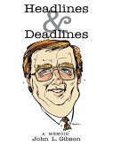 Headlines & Deadlines: A Memoir (eBook, ePUB)