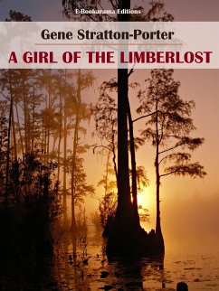 A Girl of the Limberlost (eBook, ePUB) - Stratton-Porter, Gene