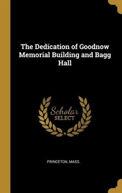 The Dedication of Goodnow Memorial Building and Bagg Hall