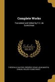 Complete Works: Translated and Edited by F.C. de Sumichrast