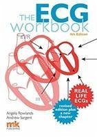 The ECG Workbook - Rowlands, Angela; Sargent, Andrew