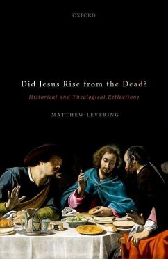 Did Jesus Rise from the Dead? - Levering, Matthew